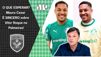 "O Vitor Roque, pra VALER ESSA GRANA, vai ter que..." Mauro Cezar ANALISA REFORÇO do Palmeiras