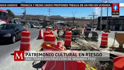 En Zacatecas, el patrimonio cultural está en riesgo por la construcción de un viaducto elevado