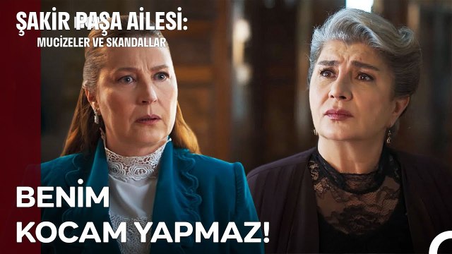 İsmet, Şakir Paşa ve Aniesi'yi Öğrendi - Şakir Paşa Ailesi; Mucizeler ve Skandallar 8. Bölüm