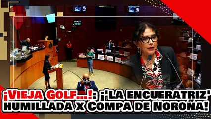 ¡VIEJA GOLF…! ¡’LA ENCUERATRIZ’ es HUMILLADA por la CÁTEDRA de GONZÁLEZ YÁÑEZ 'El COMPA de NOROÑA'!