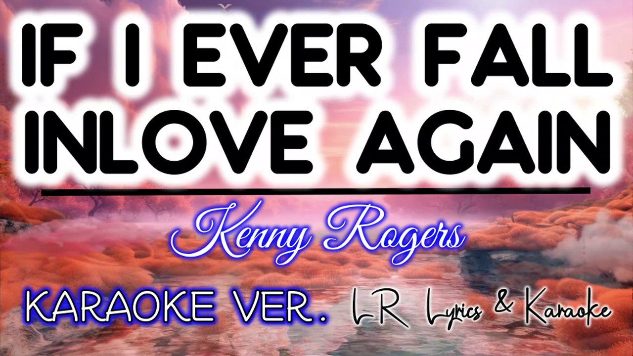 If I Ever Fall in Love Again - Kenny Rogers & Anne Murray (KARAOKE VERSION) | LR Lyrics & Karaoke