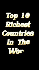 Top 10 2023's Top 10 Wealthiest Countries 🌍 Revealing the Global GDP Leaders - thumbnail