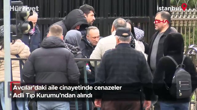 Avcılar'daki aile cinayetinde cenazeler Adli Tıp Kurumu'ndan alındı