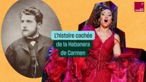 Connaissez-vous l'origine de la Habanera de Carmen ?