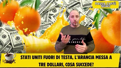 Stati Uniti fuori di testa, l’arancia messa a tre dollari, cosa succede