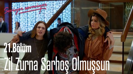 Zil Zurna Sarhoş Olmuşsun - Seviyor Sevmiyor 21. Bölüm