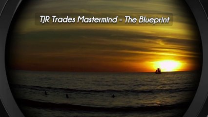 TJR Trades Mastermind The Blueprint