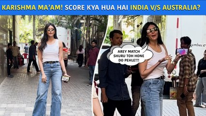 Match Toh Shuru Hone Do Pehle: Karishma Tanna's Funny Chit-Chat With Paps On India V/S Australia!