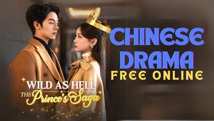 Wild As Hell- The Prince's Saga Chinese Drama  💞 #shortfilm