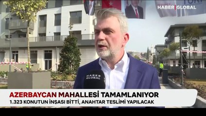 Azerbaycan Mahallesi tamamlanıyor, depremzedeler evlerine kavuşuyor