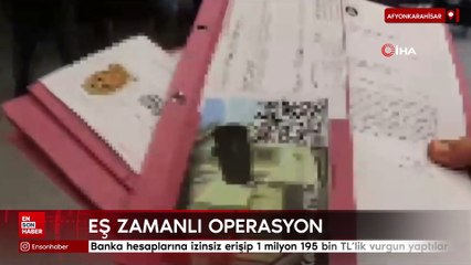Afyonkarahisar'da 1 milyon 195 bin TL'lik vurgun yaptılar