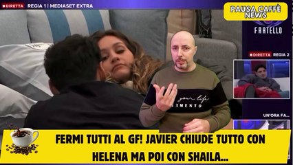 Fermi tutti al GF! Javier chiude tutto con Helena ma poi con Shaila...