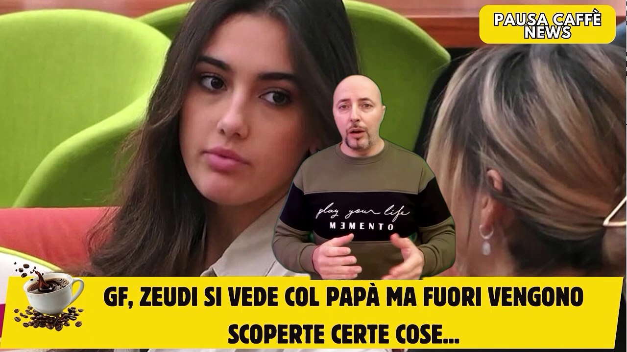 GF, Zeudi si vede col papà ma fuori vengono scoperte certe cose...