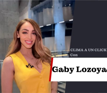 Clima a un click con Gaby Lozoya 4 de marzo
