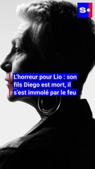 L’horreur pour Lio : son fils Diego est mort, il s’est immolé par le feu