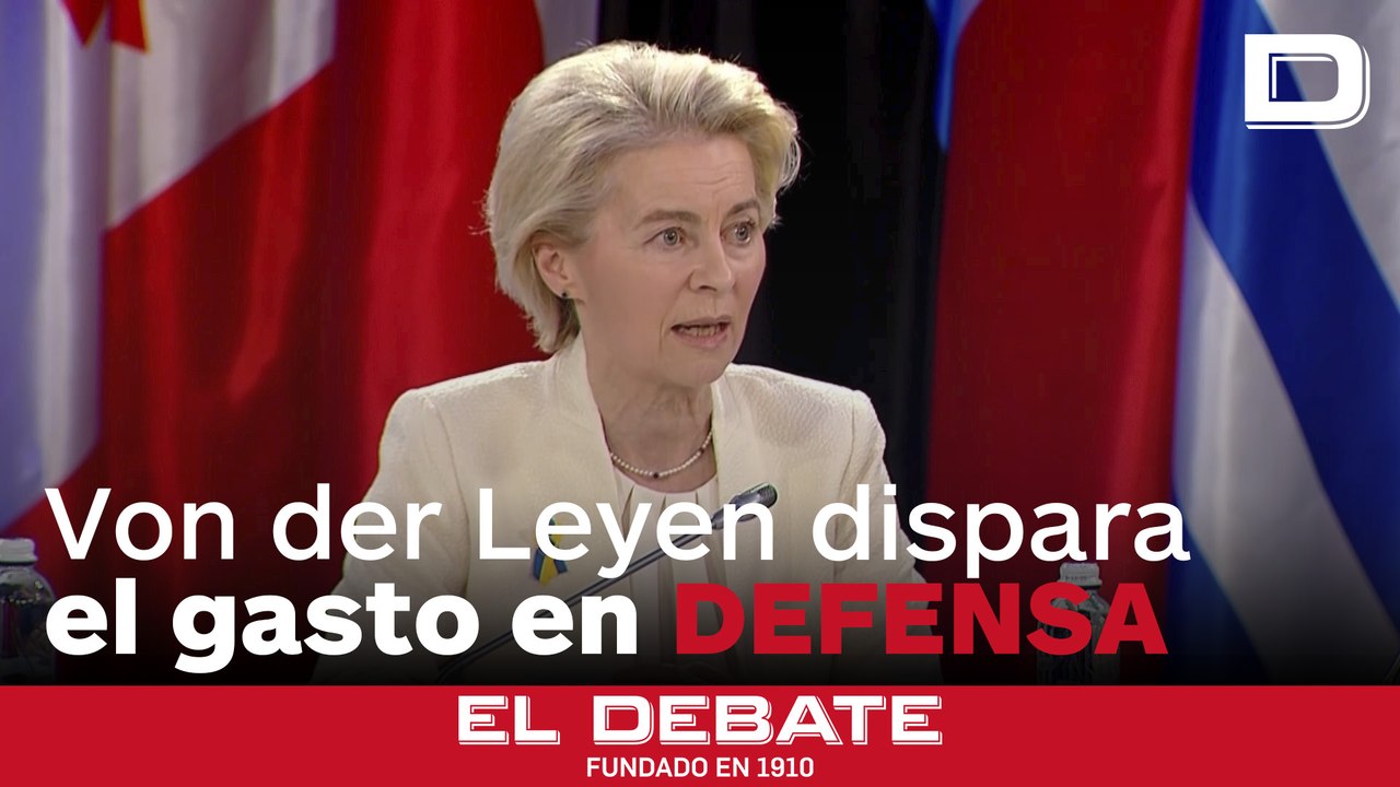 Von der Leyen propone movilizar «cerca de 800.000 millones» de euros en cuatro años para la defensa de la UE