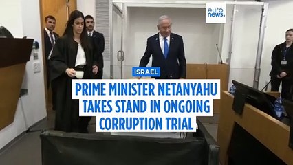 Israel's Benjamin Netanyahu takes stand in ongoing corruption trial