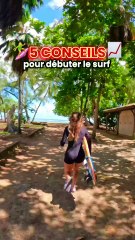 5 conseils pour debuter le surf🌊🥳🏄‍♀️🌺