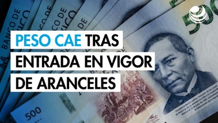 Peso cae con fuerza tras entrada en vigor de aranceles
