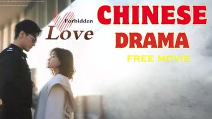 Forbidden Love (Chinese Drama English Subtitles ) Snackshort