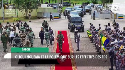Gabon : Oligui Nguema et la polémique sur les effectifs des FDS
