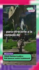 ¿Tendremos el regreso de Scalebound? Hideki Kamiya se lo pide a Phil Spencer | Reporte Indigo