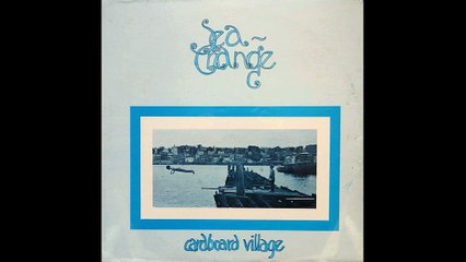 Cardboard Village - album Sea change 1973