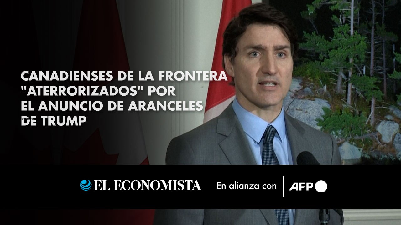 Canadienses de la frontera "aterrorizados" por el anuncio de aranceles de Trump