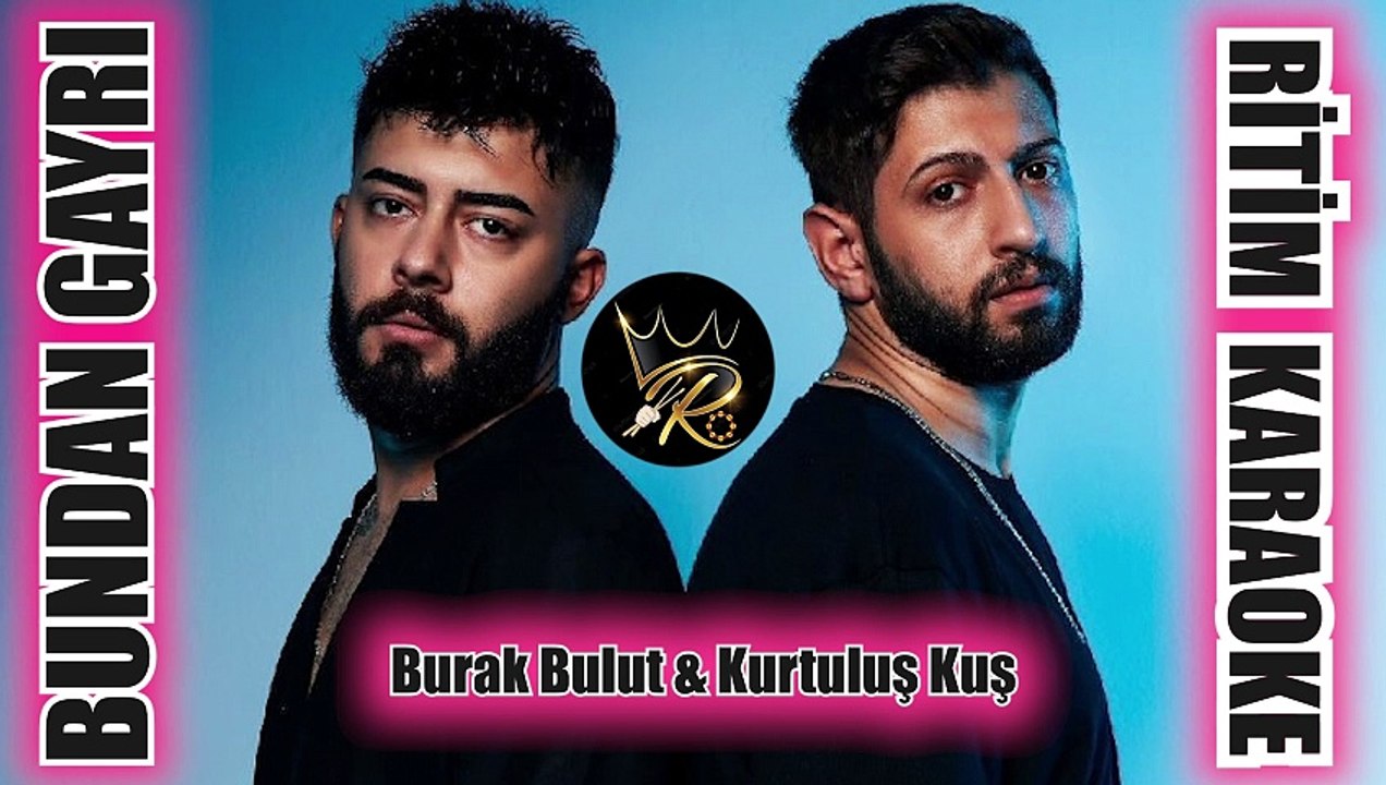 Bundan Gayrı - Burak Bulut & Kurtuluş ✩ Ritim Karaoke (Beste Burak Bulut - Doğanay Karadeniz)
