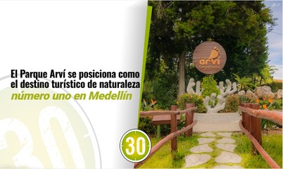 El Parque Arví se posiciona como el destino turístico de naturaleza número uno en Medellín