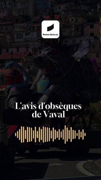 L'avis d'obsèques de Vaval en Martinique