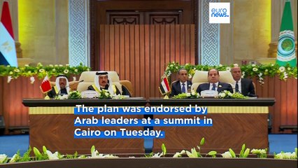 Arab leaders endorse Egypt's €50bn plan to rebuild Gaza, countering Trump's proposal