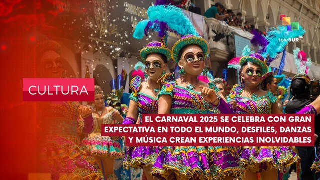 Carnavales en Latinoamérica 2025 CULTURA EDICIÓN CENTRAL 04-03-2025