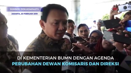 ARSIP KOMPASTV - Ahok Terima SK jadi Komut Pertamina hingga Momen Mundur dari Jabatan