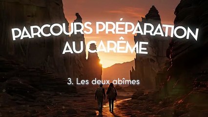 Se préparer au Carême • Les deux abîmes du carême : TUTO