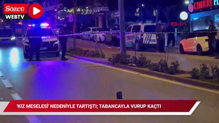 'Kız meselesi' nedeniyle tartıştı; tabancayla vurup kaçtı