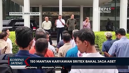 150 Mantan Karyawan Sritex Bakal Jaga Aset