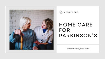 Home Care for Parkinson’s: Compassionate Support for Daily Challenges