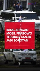 Iring-iringan Mobil Prabowo Terobos Banjir Jadi Sorotan