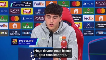 Cubarsi : "Chaque année, le Barça doit se battre pour tous les titres"