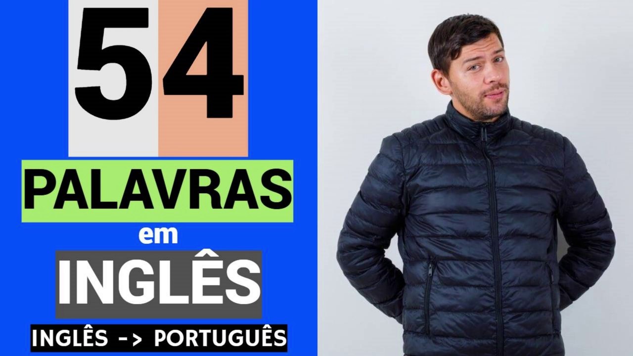 54 PALAVRAS em INGLÊS | Educação | Língua inglesa | Vocabulário | Grátis | INGLÊS - PORTUGUÊS.