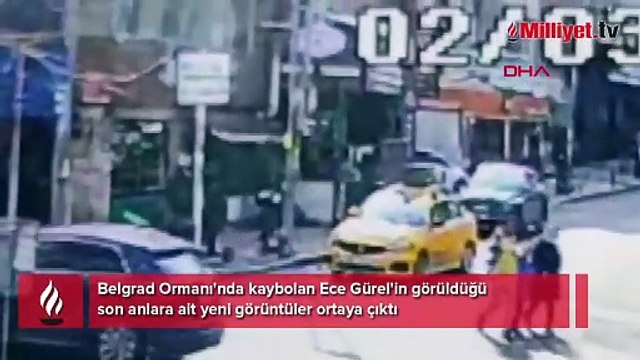 Belgrad Ormanı'nda kaybolan Ece Gürel'in görüldüğü son anlara ait yeni görüntüler ortaya çıktı