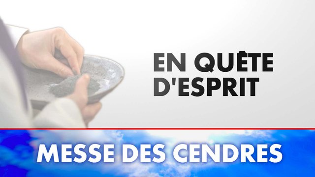 Messe des cendres : En quête d'esprit (Émission du 05/03/2025)