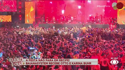 BaianaSystem recebe Otto e Karina Buhr no Carnaval do Marco Zero | Band Folia 2025