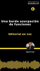 Editorial | Una burda usurpación de funciones