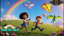 Rain, Rain, Go Away! - Fun Preschool Song
