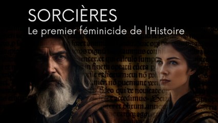 Sorcières, le premier féminicide de l'Histoire