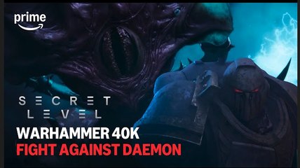 Secret Level: Warhammer 40,000 | Fight Against Daemon - Prime Video