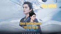 Given Another Chance, I Will Kill You All (Chinese Drama English Subtitles )