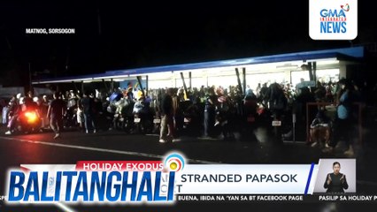 1,641 sasakyan, stranded papasok sa Matnog Port | Balitanghali